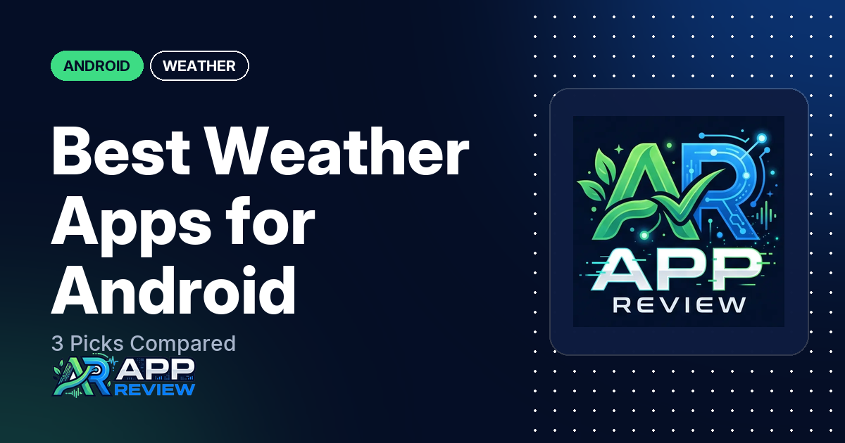 Best Weather Apps for Android: 3 Picks Compared