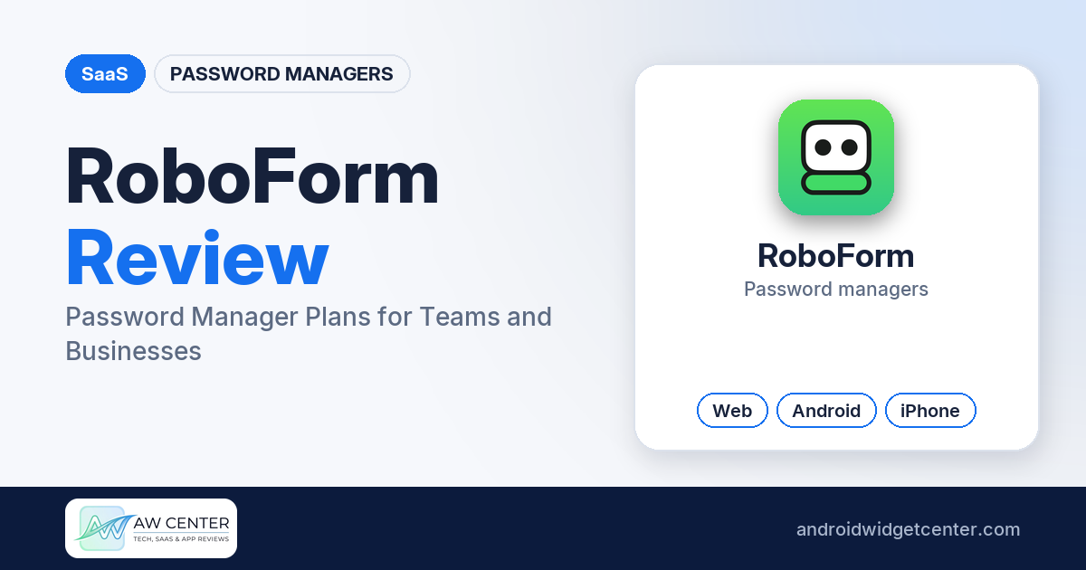 RoboForm Review: Password Manager Plans for Teams and Businesses